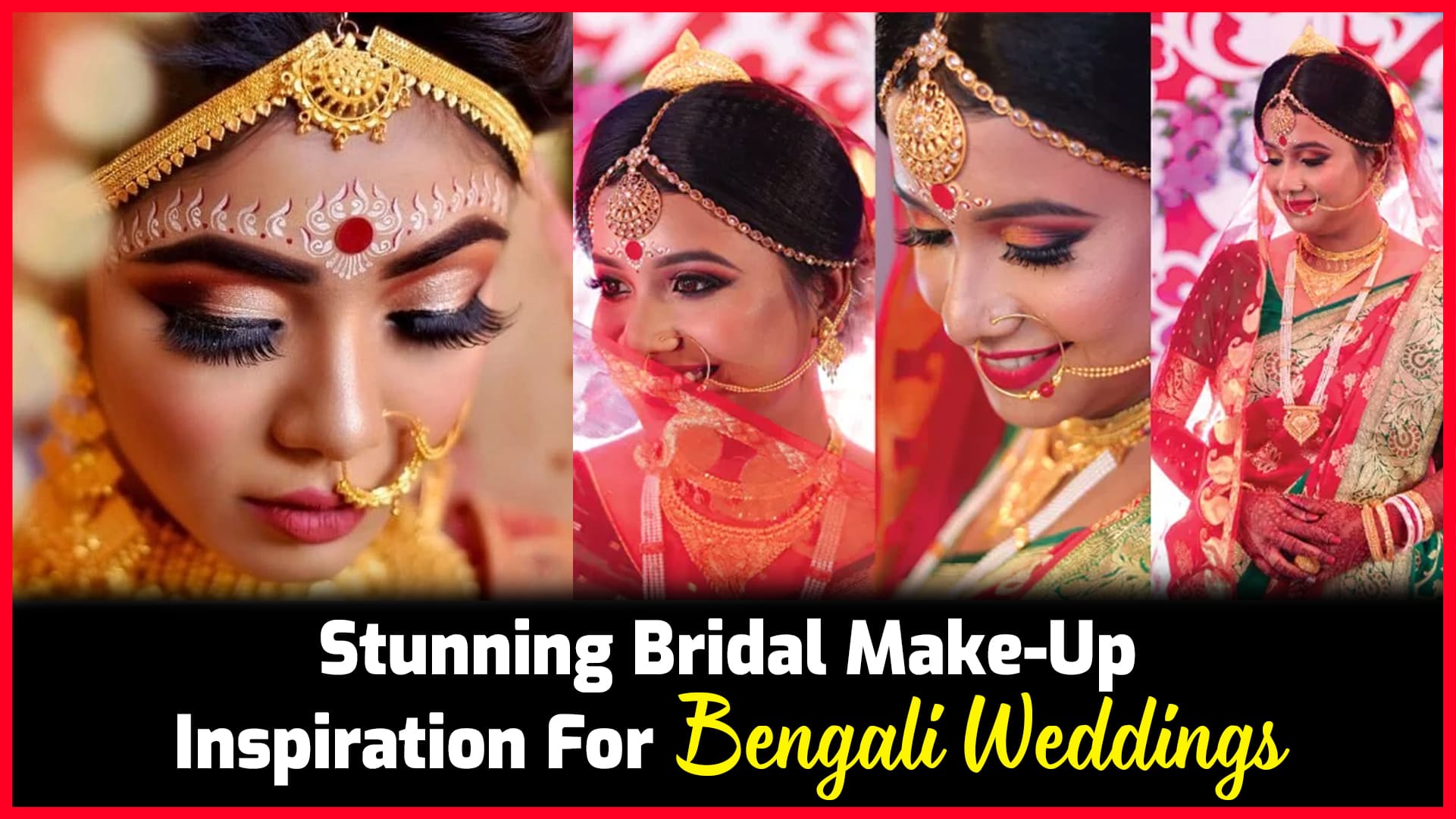 Stunning bridal make-up inspiration for Bengali Weddings