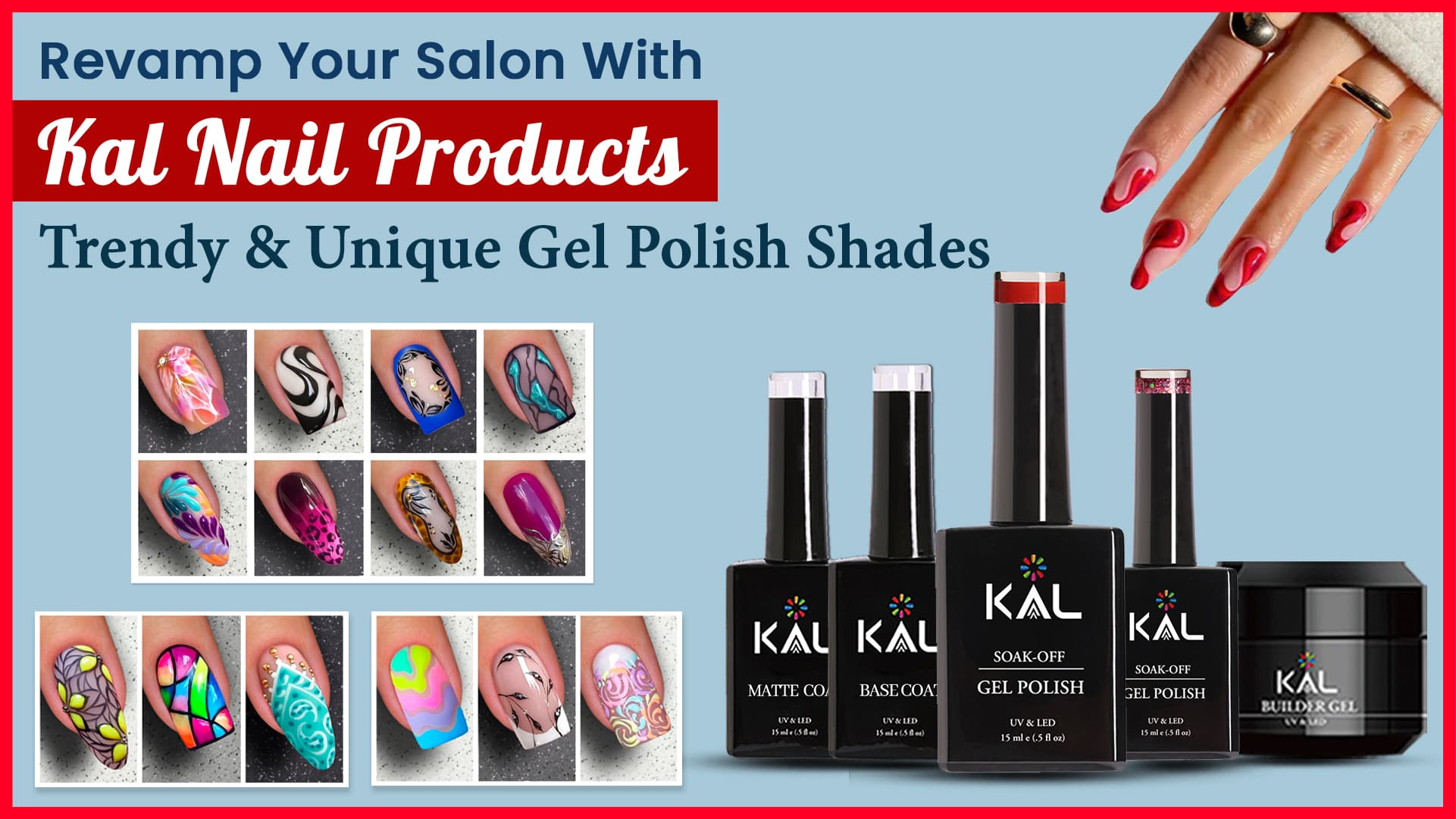 Revamp your salon with Kal Nail Products - Trendy and Unique Gel Polish shades